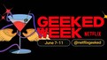 All you need to know about Netflix's 'Geeked Week' Day 2