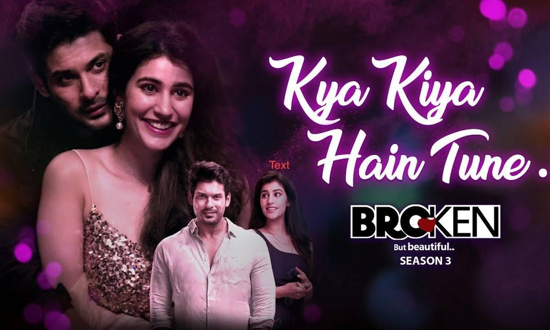 Broken But Beautiful 3’s Kya Kiya Hain Tune shows how romance bloomed between the lead pair