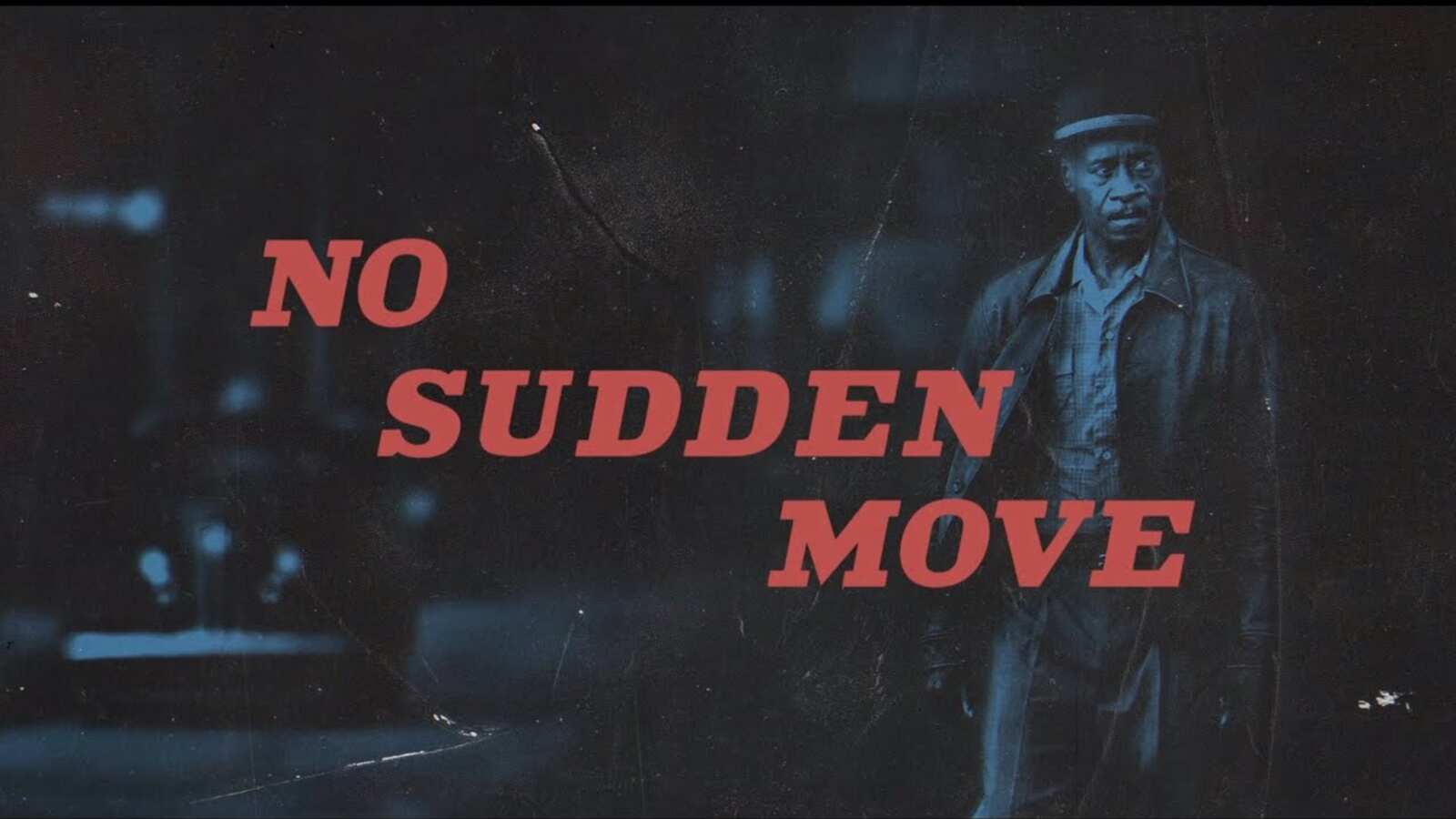 Hbo Max Releases Trailer For Don Cheadle Starrer No Sudden Move