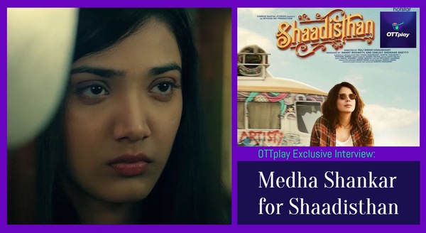 Medha Shankar: I could instantly connect to Arshi’s pain