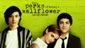 The Perks of Being a Wallflower: The most authentic coming of age drama of the 21st century