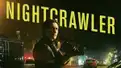 Thriller Thursdays: Nightcrawler - a modern tale of an amoral profession