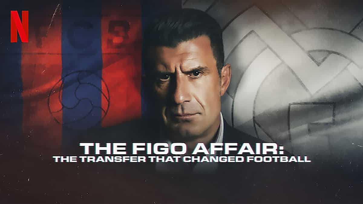 ดูหนัง The Figo Affair The Transfer that Changed Football (2022)