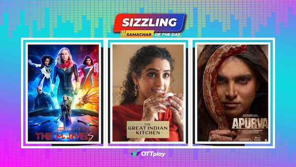 Sizzling Samachar: New Teaser Unleashes Cosmic Clash in 'The Marvels' – Trio of Superheroes Takes Center Stage!; Tara Sutaria's Thrilling Survival Drama 'Apurva' to Premiere on Disney+ Hotstar this November!