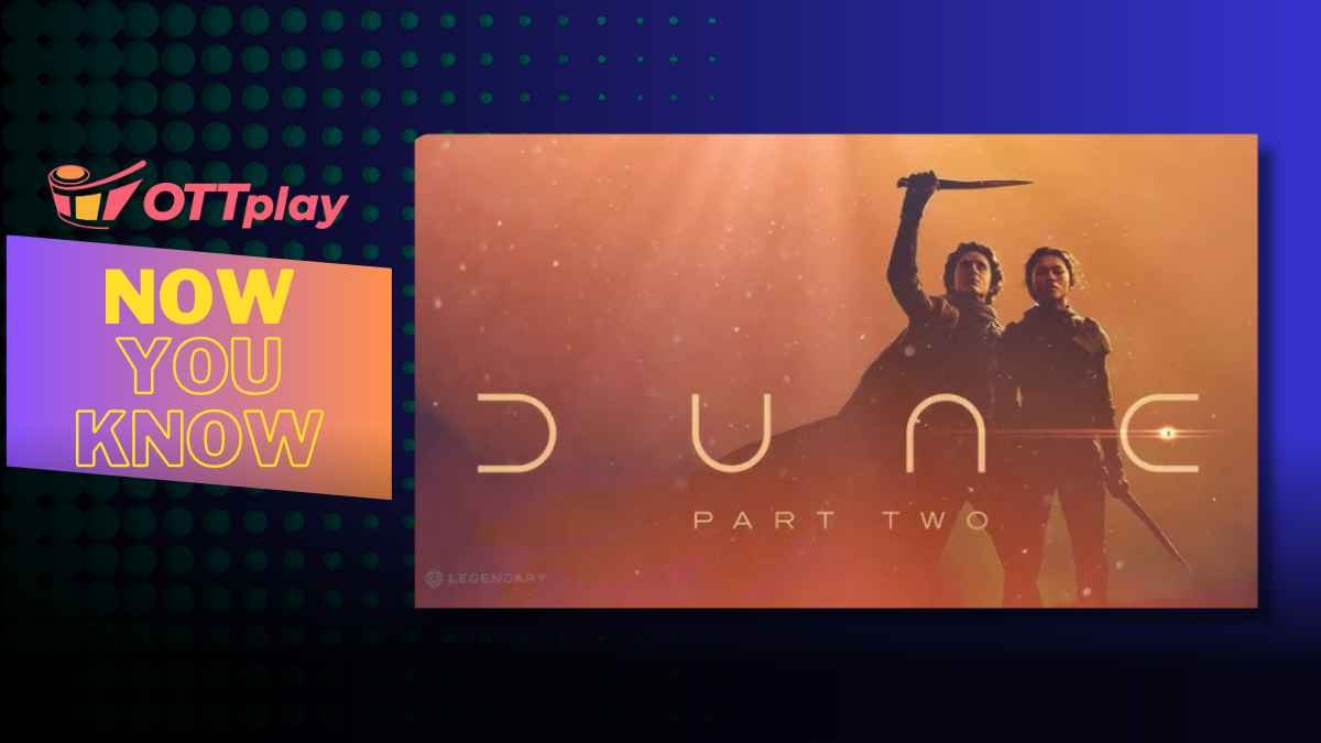 Dune: Part Two: 6 lesser-known facts about the sci-fi blockbuster