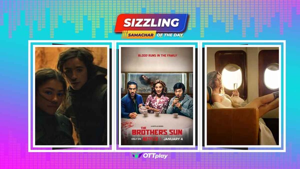 Sizzling Samachar: Netflix cancels ‘The Brothers Sun’ after one season despite critical acclaim; Dune: Part Two dominates the global box office with $178 million opening weekend