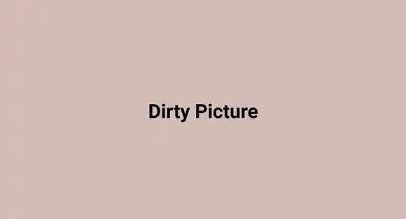 Dirty Picture
