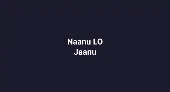 Naanu LO Jaanu