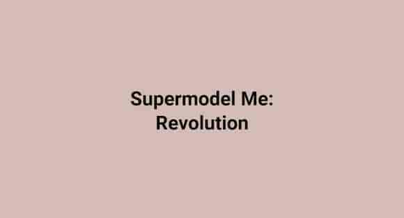 Supermodel Me: Revolution