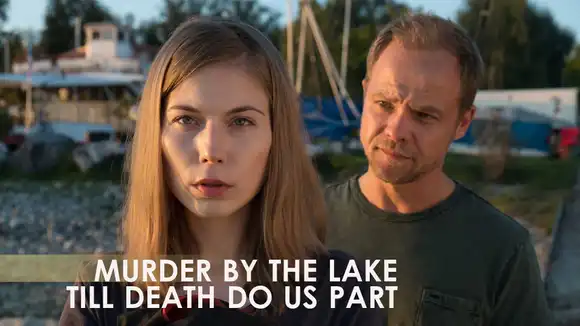 Murder by the Lake - Till Death Do Us Part
