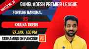 Match 35: Fortune Barishal vs Khulna Tigers | Fantasy Preview