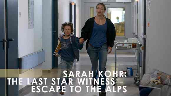 Sarah Kohr: The Last Star Witness - Escape to the Alps