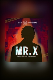 Mr. X : Crime Ki Asli Kahaniyan