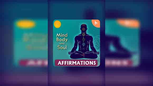 Affirmations - Mind Body and Soul