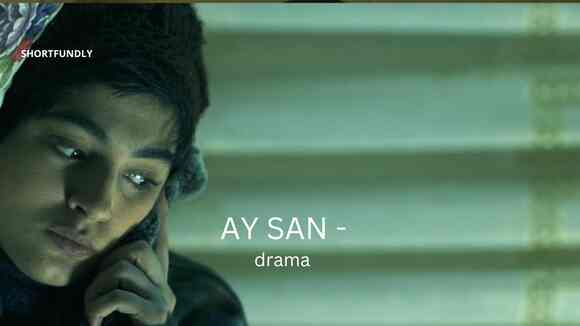 AY SAN -   -Turkish drama shortfilm