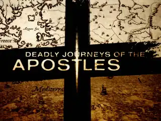 Deadly Journeys Of The Apostles