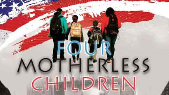 Four Motherless Children 061917 Movie