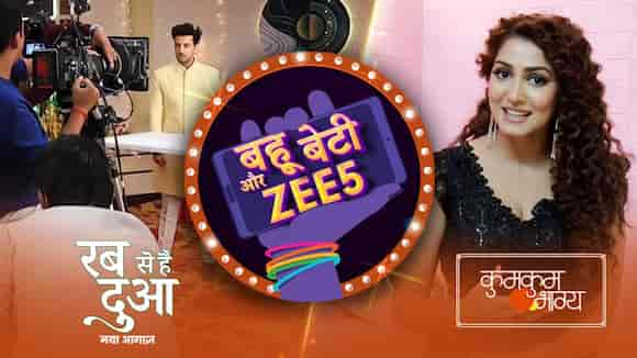 Bahu Beti Aur ZEE5