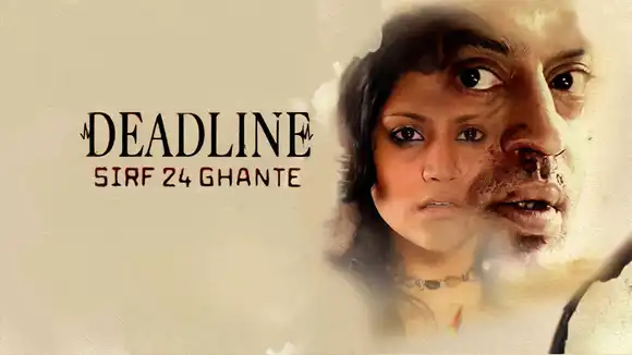 Deadline - Sirf 24 Ghante