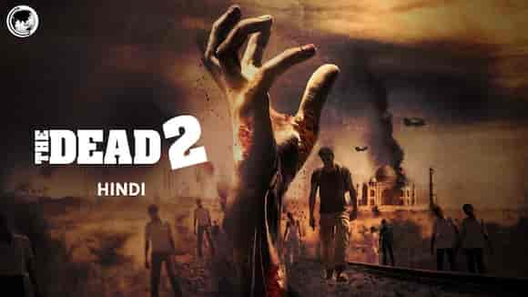 The Dead 2: India