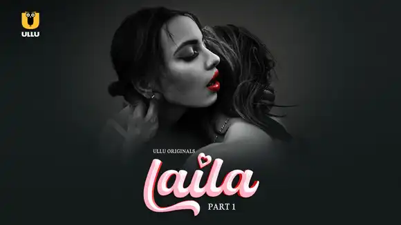 Laila - Part 1