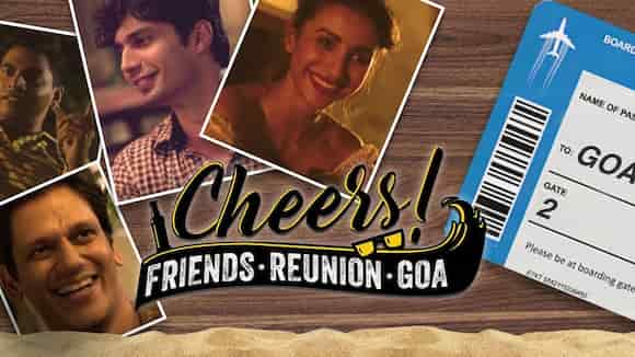 Cheers - Friends. Reunion. Goa