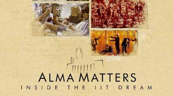 Alma Matters: Inside the IIT Dream to show a side of the institute that very few have seen