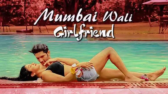 Mumbai Wali Girlfriend