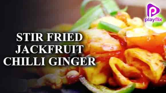 Stir Fried Jackfruit Chilli Ginger