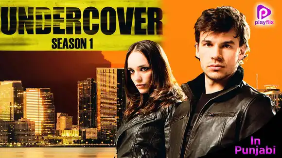 Undercover Season 1 in Punjabi