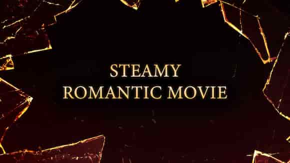 Steamy Ramntic Movie