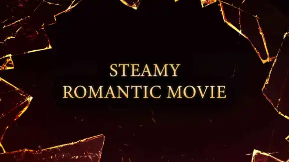 Steamy Ramntic Movie