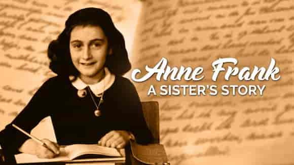 Anne Frank: A Sister's Story