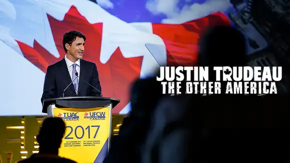 JUSTIN TRUDEAU: THE OTHER AMERICA