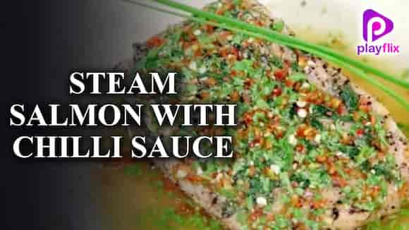 Steam Salmon With Chilli Sauce