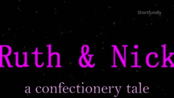 Ruth And Nick A Confectionery Tale