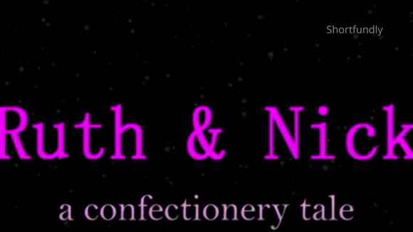 Ruth And Nick A Confectionery Tale