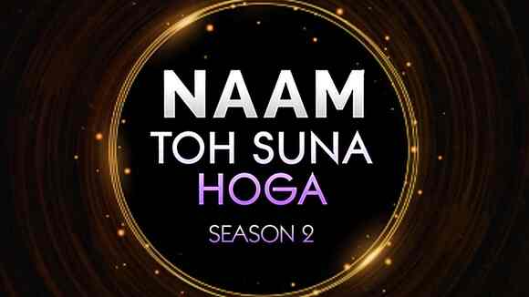 Naam Toh Suna Hoga - Season 2