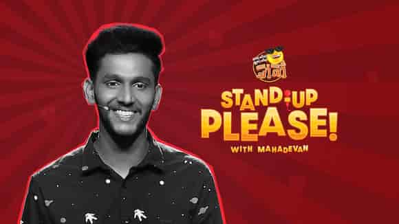 Stand-up Please ft. Mahadevan