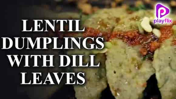 Lentil Dumplings With Dill Leaves