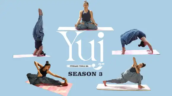 Yuj - Ittihas Yoga ka Season- 3