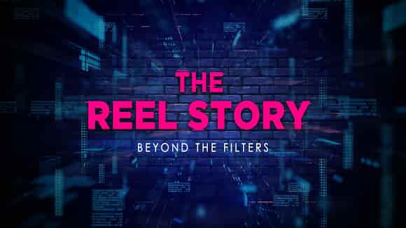 The Reel Story | Beyond The Filters