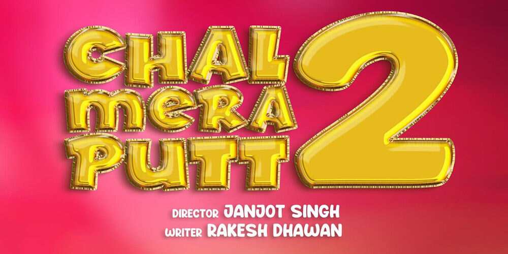 Chal Mera Putt 2 2020 Cast Trailer Videos Reviews