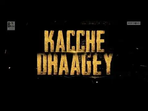 Kacche Dhaagey