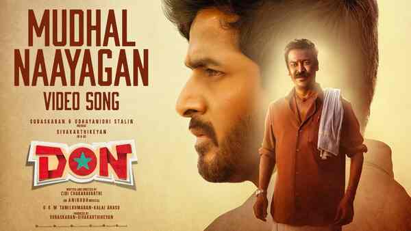 Sivakarthikeyan's Don team releases Mudhal Nayagan video song composed by Anirudh