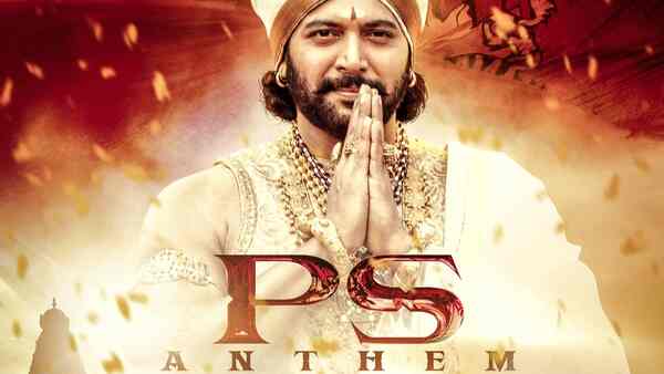 Ponniyin Selvan 2 anthem sung by Isai Puyal AR Rahman is here