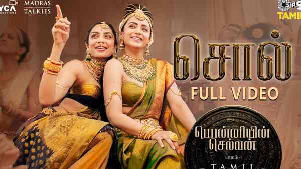 Ponniyin Selvan: Trisha and Sobhita dance like a dream in the song, Sol