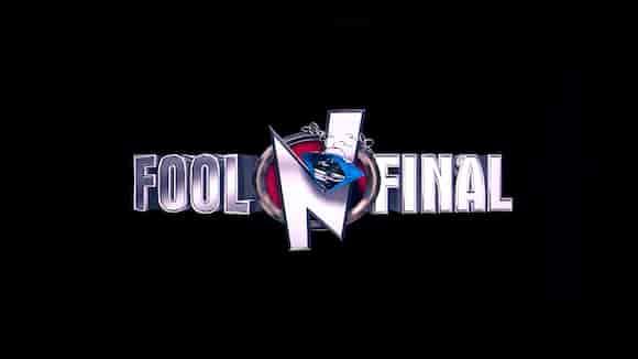 Fool N Final