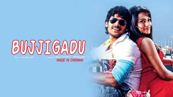Bujjigadu: Made In Chennai