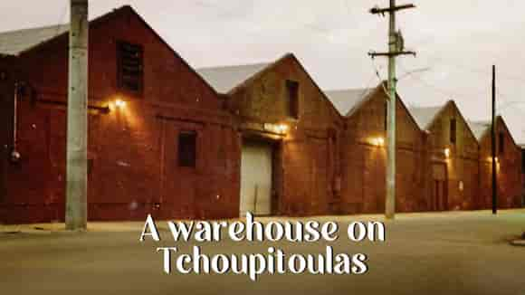 A Warehouse on Tchoupitoulas